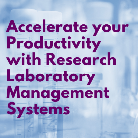 Accelerate your Productivity with Research Laboratory Management Systems