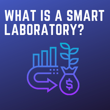 What is a Smart Laboratory?