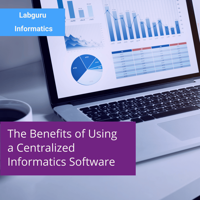 The Benefits of Using a Centralized Informatics Software